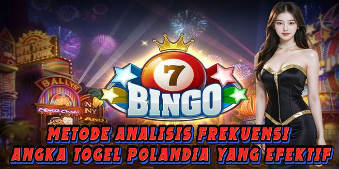 Metode Analisis Frekuensi Angka Togel Polandia Yang Efektif